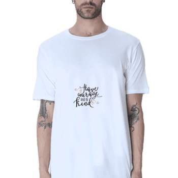 VIBHAN’s Male Longline Curved T-Shirt Have Courage and Be Kind